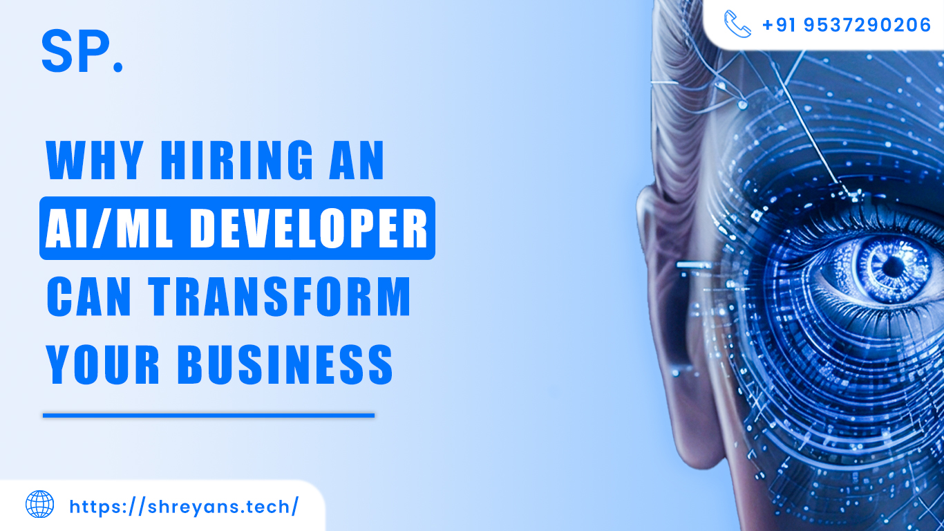 Why Hiring an AI/ML Developer Can Transform Your Business
