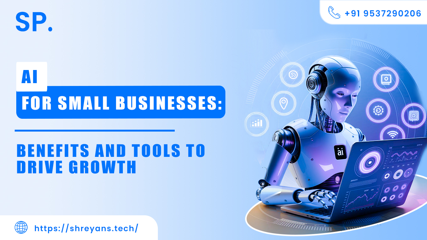 AI for Small Businesses: Benefits and Tools to Drive Growth 