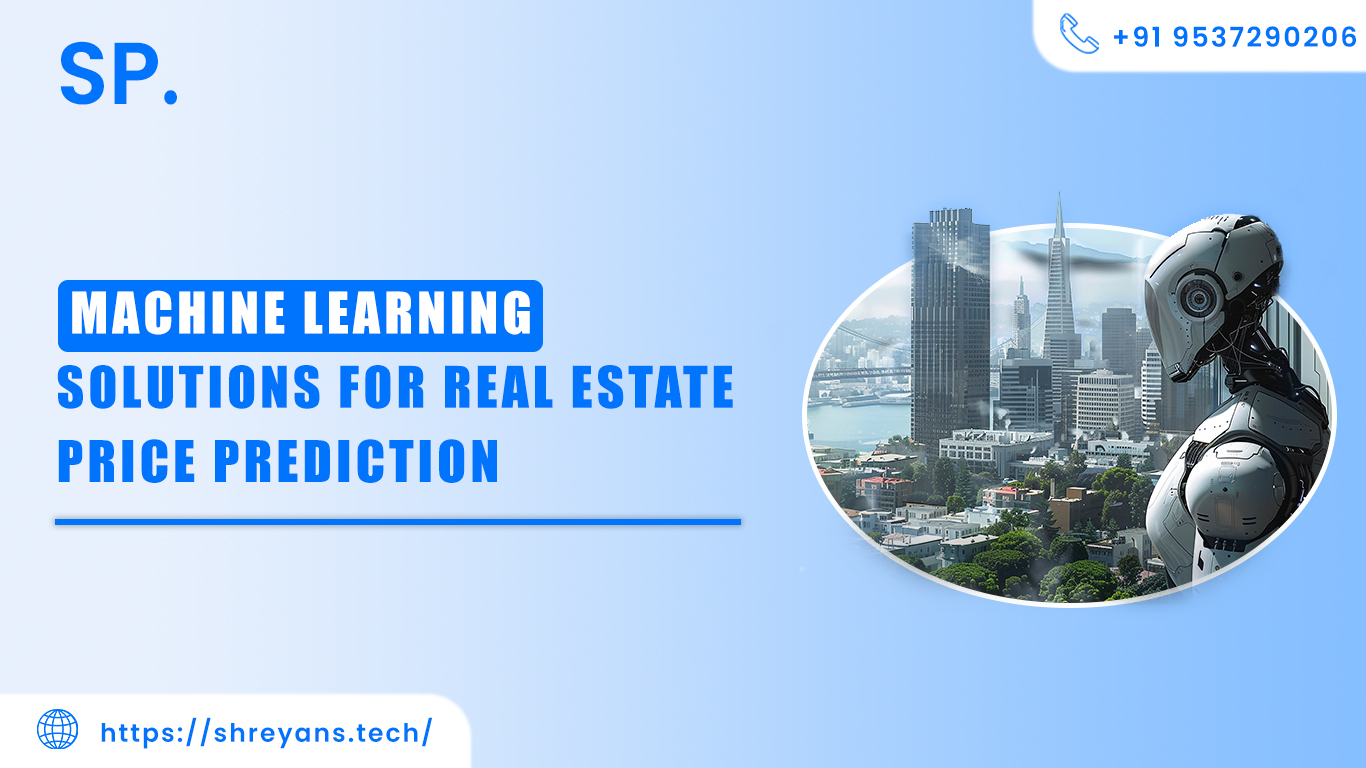 Machine Learning Solutions for Real Estate Price Prediction 