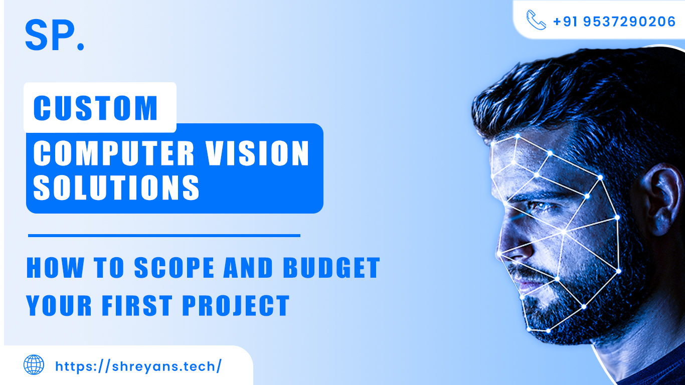 Custom Computer Vision Solutions: Scope and Budget Your First Project