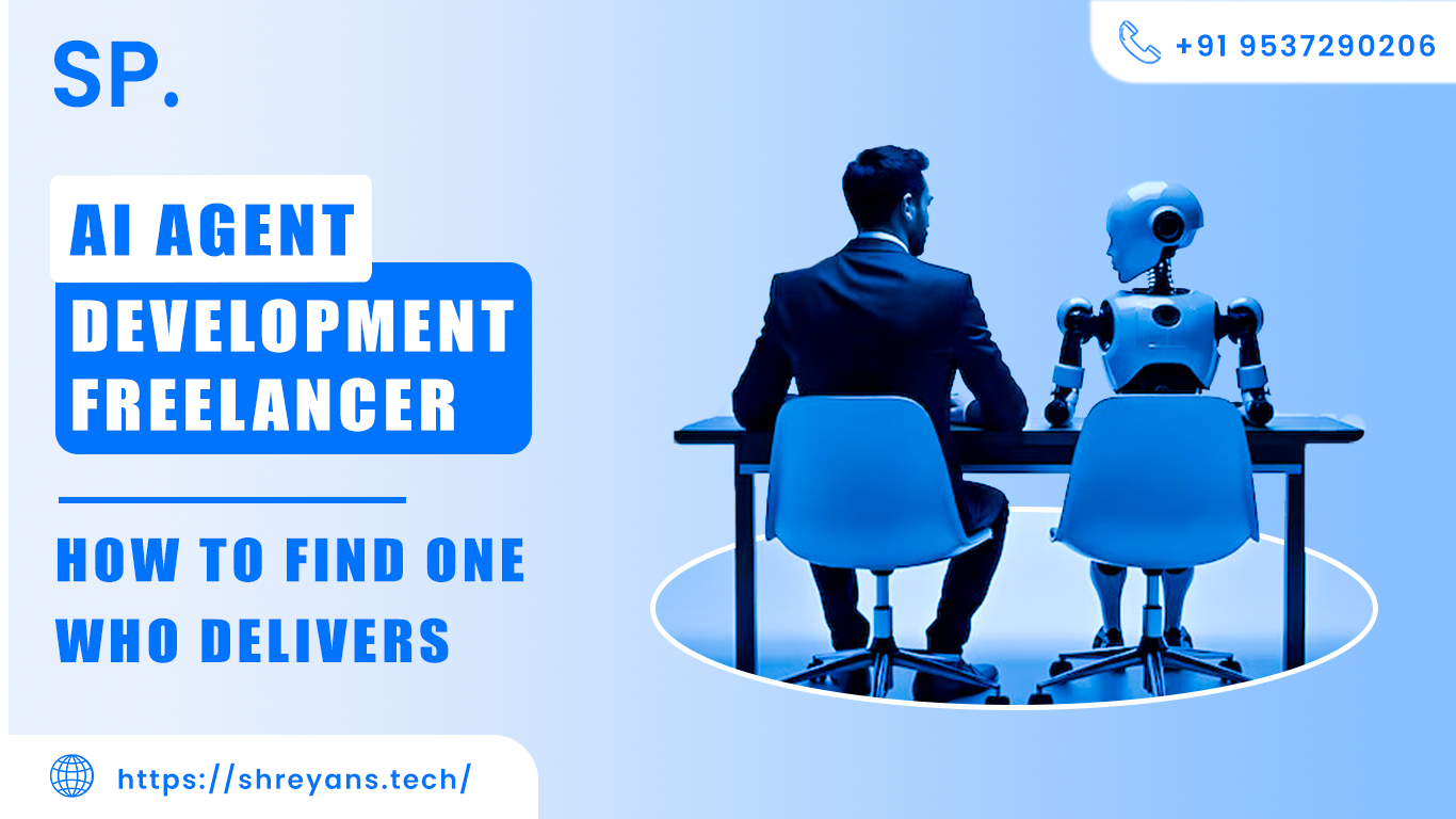 AI Agent Development Freelancer: How to Find One Who Delivers
