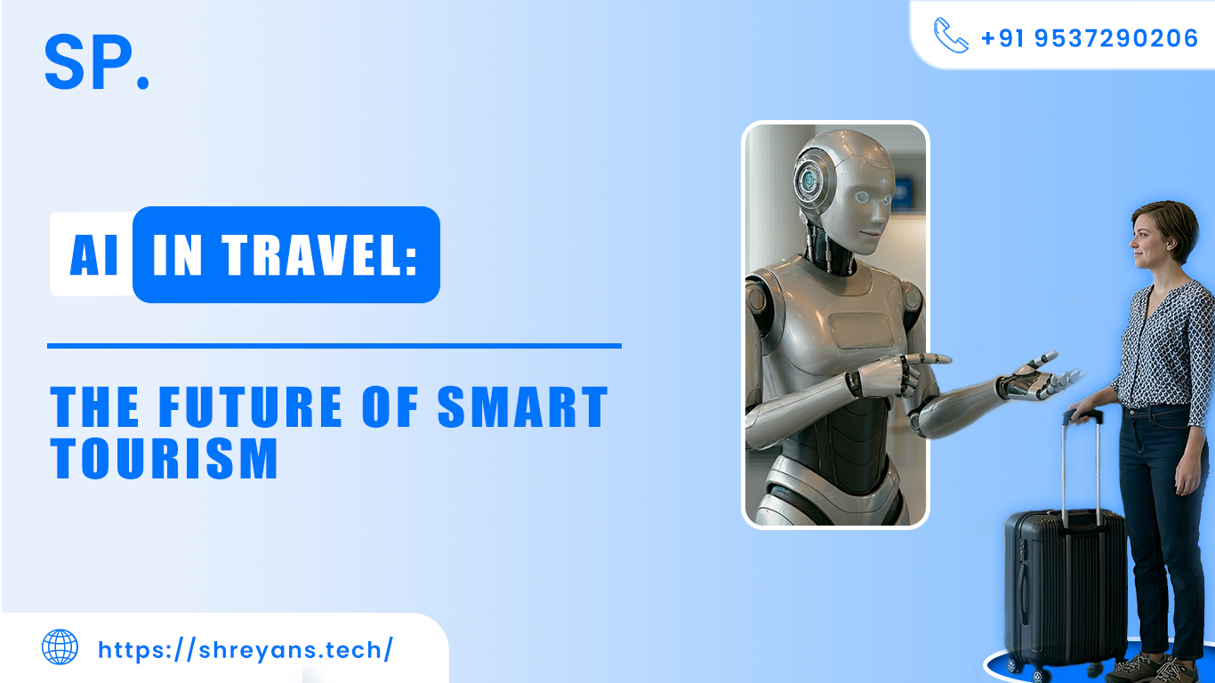 AI in Travel: The Future of Smart Tourism 