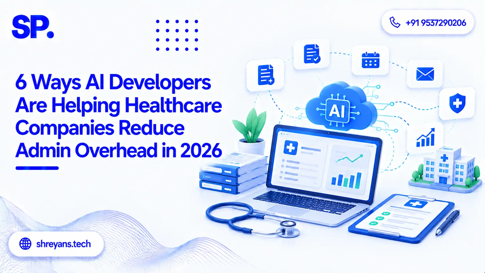 AI Developers Reducing Healthcare Admin Overhead in 2026