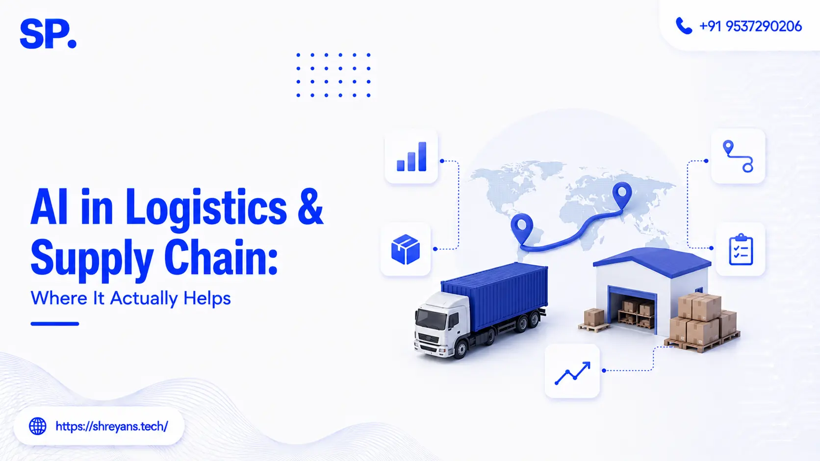 AI in Logistics & Supply Chain: Where It Actually Helps