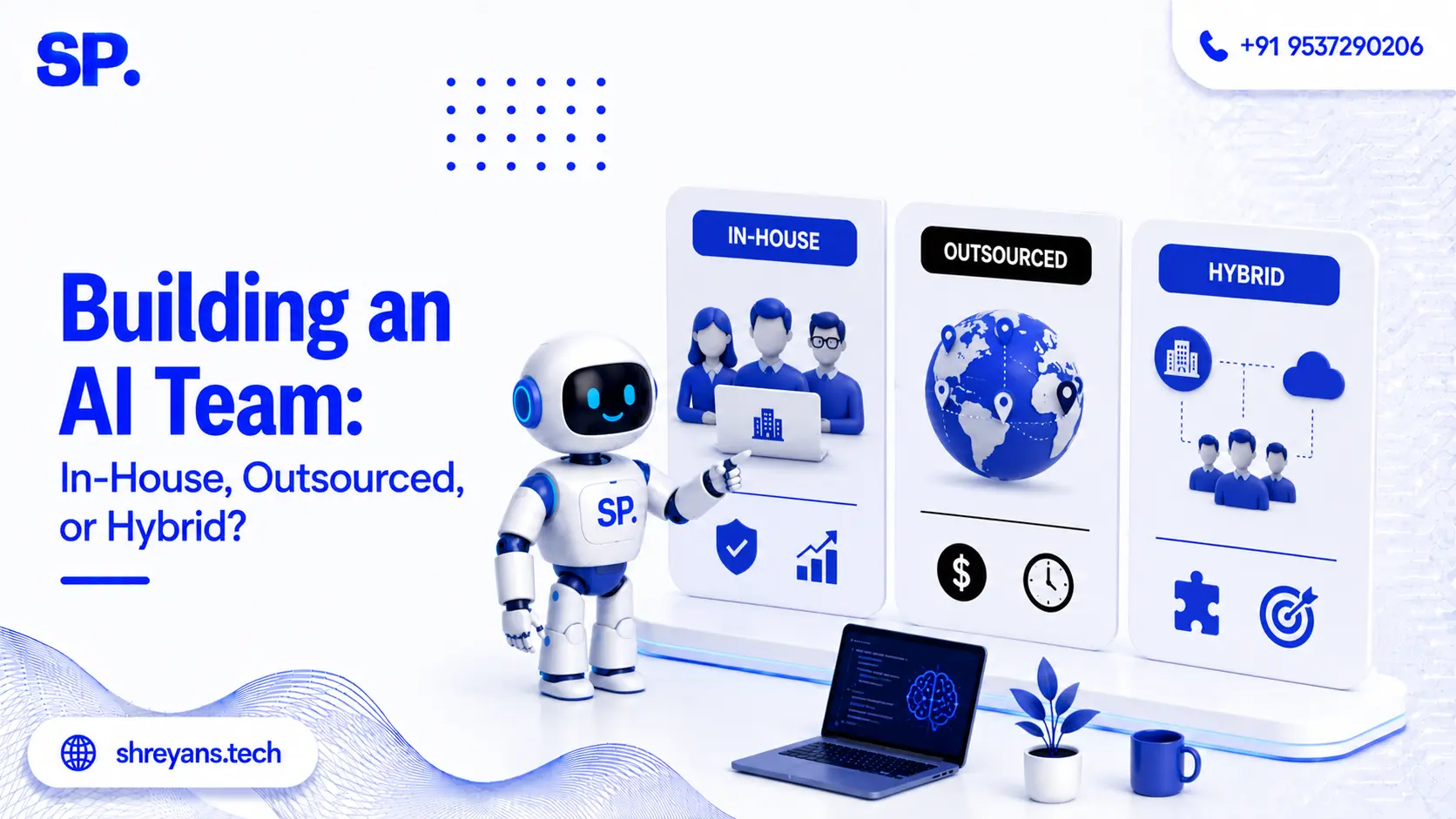 Building an AI Team: In-House, Outsourced, or Hybrid?