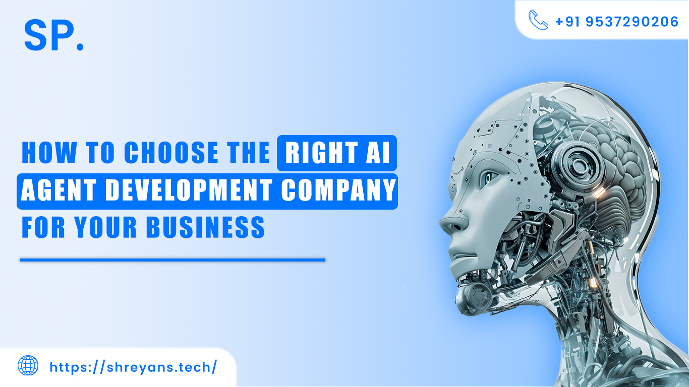 How to Choose the Right AI Agent Development Company for Your Business | Complete Guide (2026)