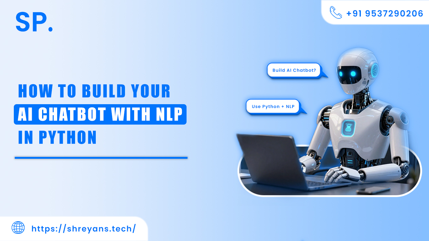 How to Build Your AI Chatbot with NLP in Python: A Complete Guide