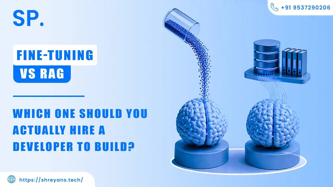 Fine-Tuning vs RAG: Which One Should You Hire For?