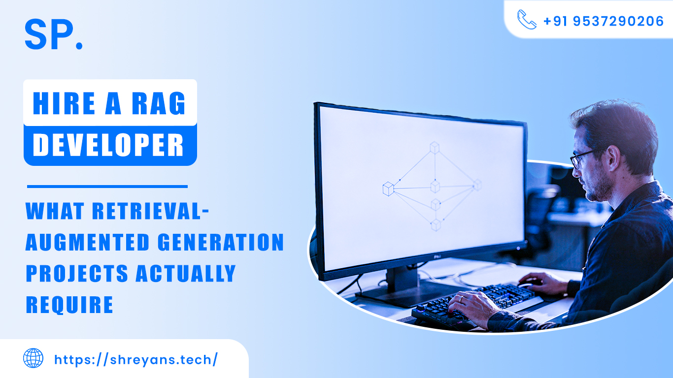 Hire a RAG Developer: What RAG Projects Actually Require
