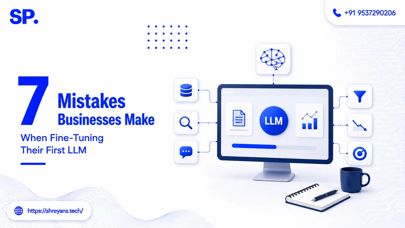7 Mistakes Businesses Make Fine-Tuning Their First LLM
