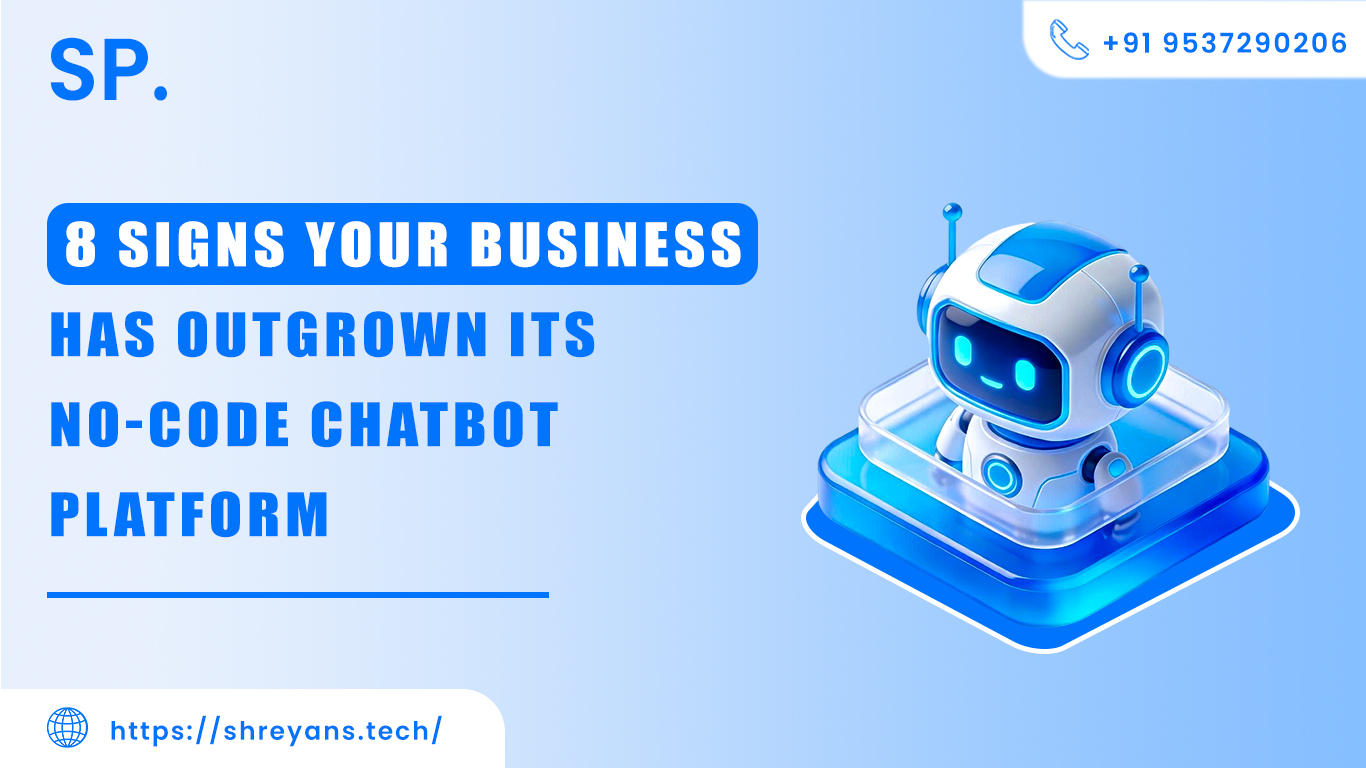 8 Signs Your Business Outgrew Its No-Code Chatbot
